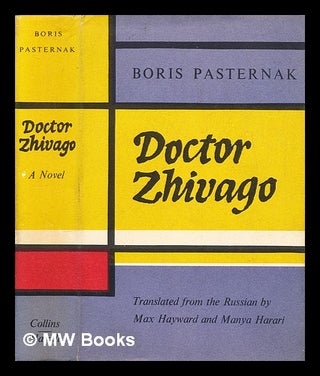 Item #300844 Doctor Zhivago / Boris Pasternak ; Translated from the Russian by Max Hayward and...