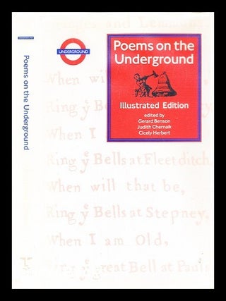 Item #300853 Poems on the Underground / edited by Gerard Benson, Judith Chernaik, Cicely Herbert....