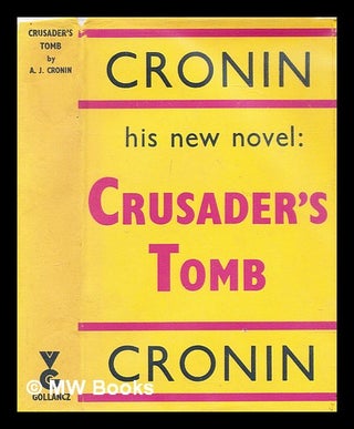 Item #300933 Crusader's tomb : a novel. A. J. Cronin, Archibald Joseph
