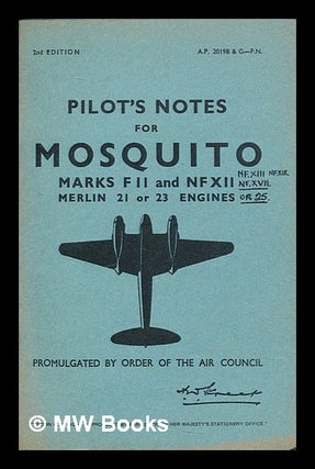Item #301040 Pilot's Notes for Mosquito Marks FII and NFXII Merlin 21 or 23 engines. Air Ministry