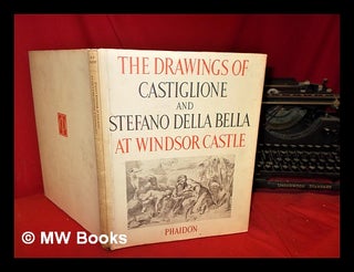 Item #301122 The drawings of G.B. Castiglione & Stefano della Bella in the collection of Her...