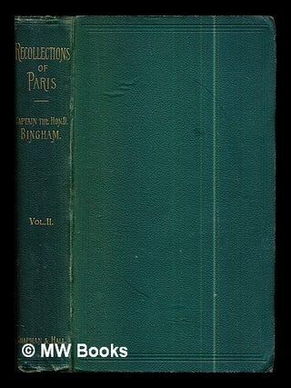 Item #301123 Recollections of Paris: vol. II (only). Denis Arthur Bingham