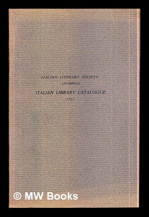 Item #301171 Italian Library Catalogue, 1921. Italian Literary Society, Liverpool