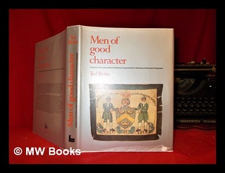 Item #301282 Men of good character: a history of the National Union of Sheet Metal Workers,...