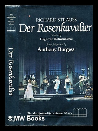 Item #301370 Richard Strauss, Der Rosenkavalier : comedy for music in three acts / libretto by...