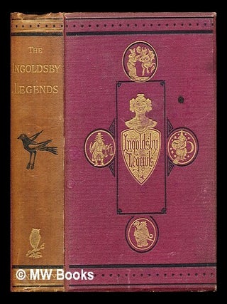 Item #301422 The Ingoldsby legends; or, Mirth and marvels. Thomas pseud Ingoldsby, i e. Richard...