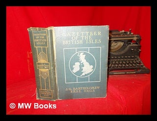 Item #301427 The survey gazetteer of the British Isles, topographical, statistical, and...