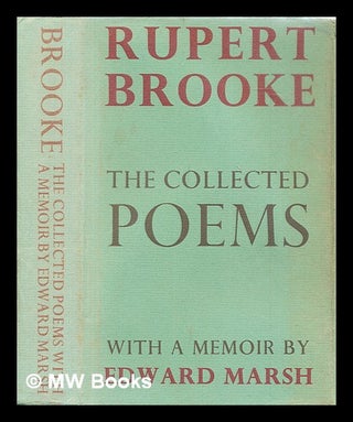 Item #301453 The collected poems [of] Rupert Brooke / with a memoir by Edward Marsh. Rupert...