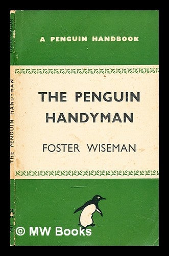 Item #301456 The Penguin handyman. Foster Wiseman.