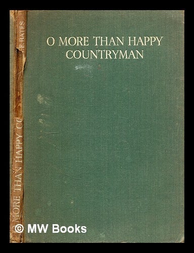Item #301510 O' more than happy countryman / by H.E. Bates ; Illustrated by C.F. Tunnicliffe. H. E. Bates, Herbert Ernest.