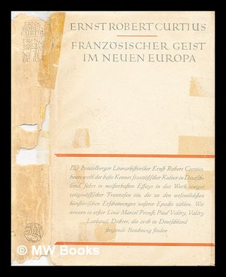 Item #301580 Französischer Geist im neuen Europa / von Ernst Robert Curtius. Ernst Robert Curtius