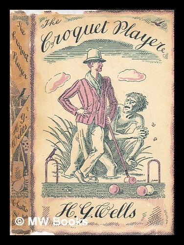 Item #301598 The croquet player : a story. H. G. Wells, Herbert George.