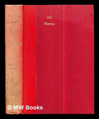 Item #301833 "Ask mamma", or, The richest commoner in England / by the author of "Handley Cross",...