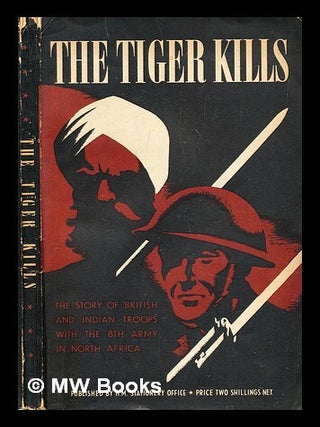 Item #301891 The tiger kills : the story of the Indian divisions in the North African campaign /...