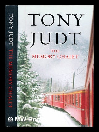 Item #301942 The memory chalet. Tony Judt