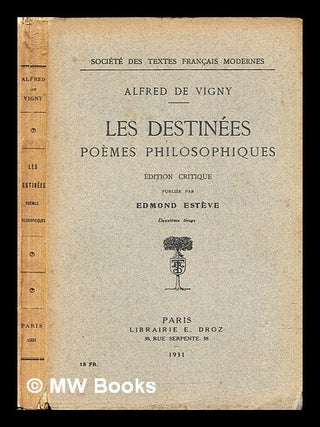 Item #302021 Les destinées : poèmes philosophiques / Alfred de Vigny ; édition critique...