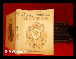Item #302072 Queen Victoria's sketchbook. Marina Warner, 1946