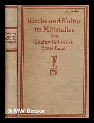 Item #302285 Kirche und Kultur im Mittelalter - volume 1. Gustav Schnürer