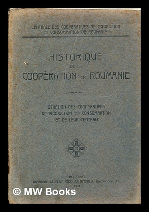 Item #302414 Historique de la coopération en Roumanie Situation des coopératives de production...