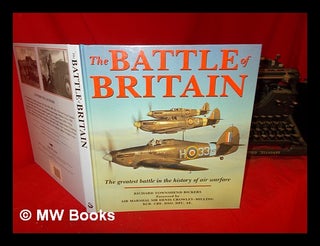 Item #302432 The Battle of Britain / Richard Townshend Bickers; foreword by Air Marshall Sir...