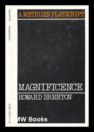 Item #302781 Magnificence. Howard Brenton