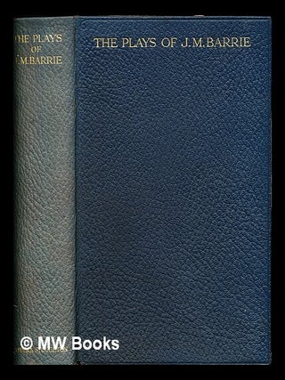 Item #302787 The plays of J. M. Barrie in one volume. J. M. Barrie, James Matthew