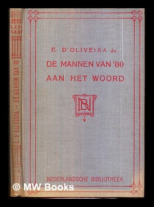 Item #302857 De Mannen Van '80: Aan Het Woord: gesprekken met Nederlandsche: letterkundigen:...