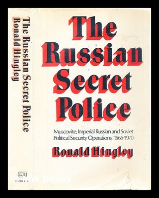 Item #303048 The Russian secret police : Imperial Russian and Soviet security operations,...