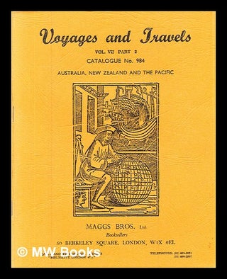 Item #303164 Voyages and travels : Australia, New Zealand and the Pacific. Maggs Bros, Firm