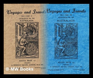 Item #303167 Voyages and travels : Australasia - 2 parts. Maggs Bros, Firm