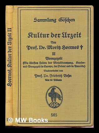 Item #303249 Kultur der Urzeit von Dr Moritz Hoernes. II Bronzezeit (Die ältesten Zeiten der...