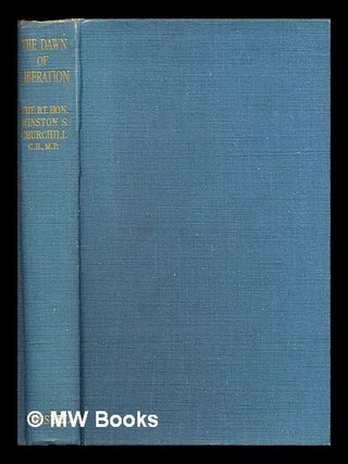 Item #303392 The dawn of liberation : War speeches / by the Right Hon. Winston S. Churchill;...