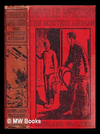 Item #303527 Deville McKeene : the exploits of the mystery airman. Rowland Walker