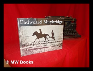 Item #303593 Eadweard Muybridge / [edited by] Philip Brookman [with Michelle Piranio] ; with...