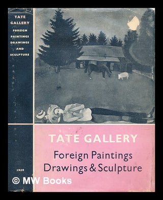 Item #303708 Tate Gallery catalogues : The foreign paintings, drawings, and sculpture. Ronald Alley