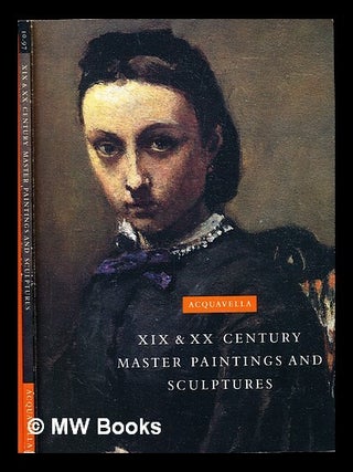 Item #303783 XIX & XX century master paintings and sculptures : an exhibition - October 27th to...