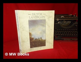 Item #304055 Dutch landscape : the early years : Haarlem and Amsterdam, 1590-1650 / Christopher...
