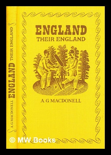 Item #304175 England, their England. A. G. Macdonell, Archibald Gordon.
