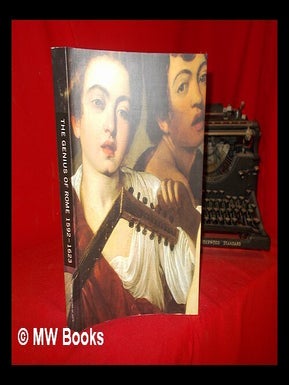 Item #304385 The genius of Rome, 1592-1623 / edited by Beverly Louise Brown. Beverly Louise ....