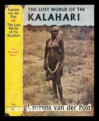 Item #304447 The lost world of the Kalahari. Laurens Van der Post