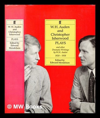 Item #304487 Plays and other dramatic writings by W.H. Auden, 1928-1938. W. H. Auden, Wystan Hugh