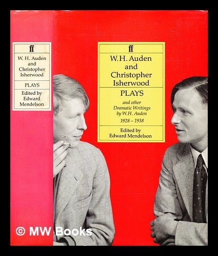 Item #304487 Plays and other dramatic writings by W.H. Auden, 1928-1938. W. H. Auden, Wystan Hugh.
