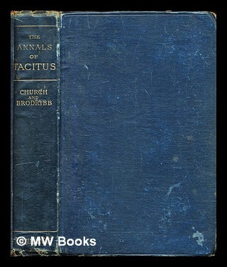 Item #304628 Annals of Tacitus / translated into English, with notes and maps. Cornelius. Church...