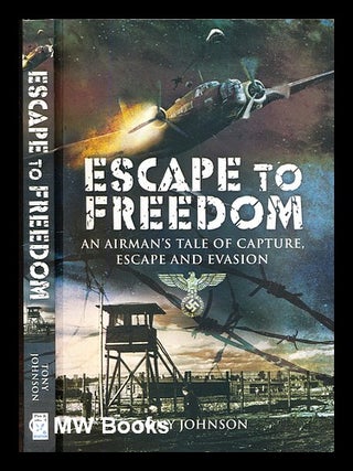 Item #304717 Escape to freedom. Tony Johnson