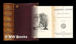 Item #304956 The Ingoldsby legends; or, Mirth and marvels. Thomas Ingoldsby, John Sir Tenniel,...