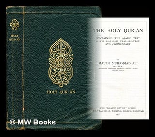 Item #304964 The Holy Qur-án : containing Arabic text / with English translation and commentary...