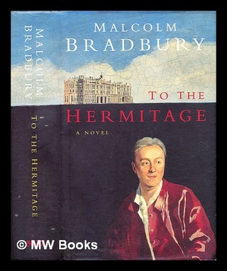 Item #305091 To the hermitage. Malcolm Bradbury