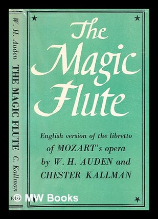 Item #305099 The magic flute : an opera in two acts / Music by W.A. Mozart ; English version,...