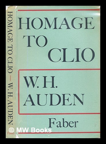 Item #305101 Homage to Clio. W. H. Auden, Wystan Hugh.
