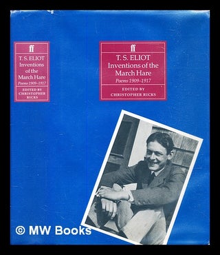 Item #305114 Inventions of the March Hare : poems, 1909-1917. T. S. Eliot, Thomas Stearns